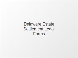Delaware Estate Settlement Court Filing Procedures