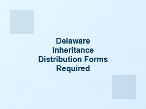 Delaware Inheritance Distribution Forms for Personal Property